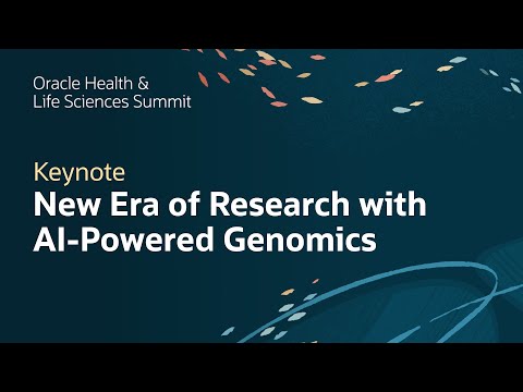 Unlock Discovery with AI-Powered Genomics: Oracle Health and Life Sciences Summit 2025