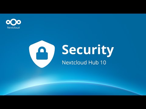 Nextcloud Hub 10 Security: Multiple layers of encryption, designed to keep your data safe