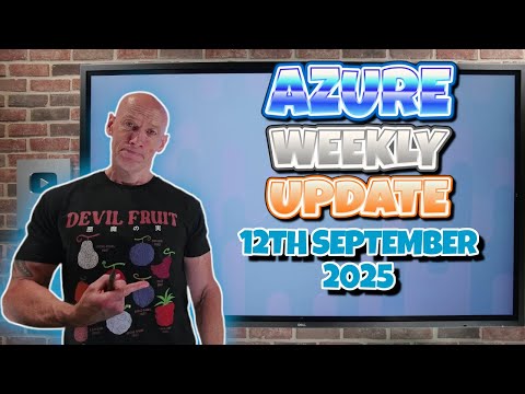 Azure Update – 12th September 2025