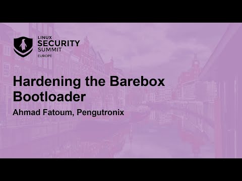 Hardening the Barebox Bootloader – Ahmad Fatoum, Pengutronix