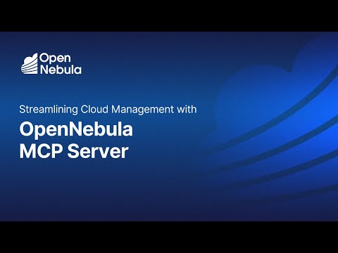 Streamlining Cloud Management with the OpenNebula MCP Server