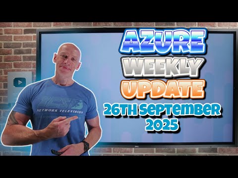 Azure Update – 26th September 2025
