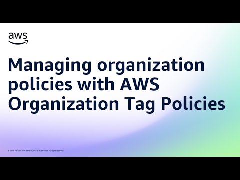 Managing organization policies with AWS Organization Tag Policies | Amazon Web Services