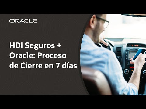 HDI Seguros aceleró el cierre a 7-9 días con la ayuda de Oracle