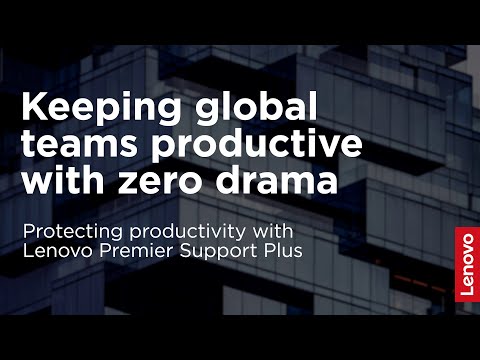 How Lenovo Premier Support Plus Keeps Global Teams Productive | Outcomes in Action