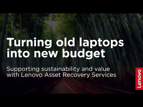 How Lenovo Asset Recovery Services Turn Old Laptops into New Budget | Outcomes in Action