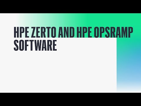 HPE Zerto and HPE OpsRamp Software