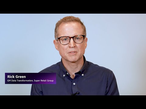 Why Super Retail Group Trusts AWS with their Customer Data | Amazon Web Services