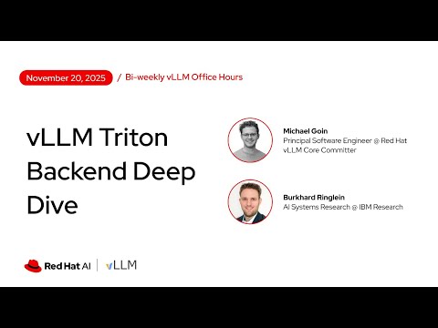 [vLLM Office Hours #36] vLLM Triton Backend Deep Dive – November 20, 2025