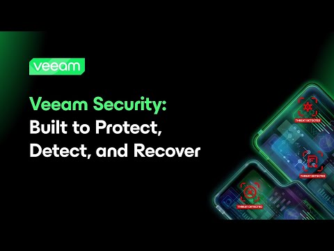 Veeam Security: Built to Protect Smarter, Detect Faster, and Recover Clean