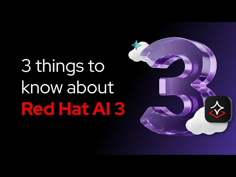 3 things to know about Red Hat AI 3