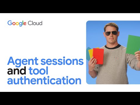 Agent Sessions and Tool Authentication