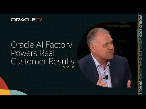 Oracle AI Factory: Accelerating Customer Transformation on Oracle TV at Oracle AI World 2025