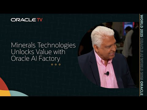 Minerals Technologies and Oracle AI Factory: Transforming Analytics on Oracle TV at AI World 2025