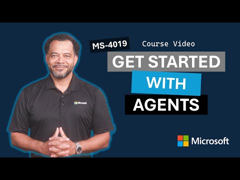 Get started with agents MS-4019