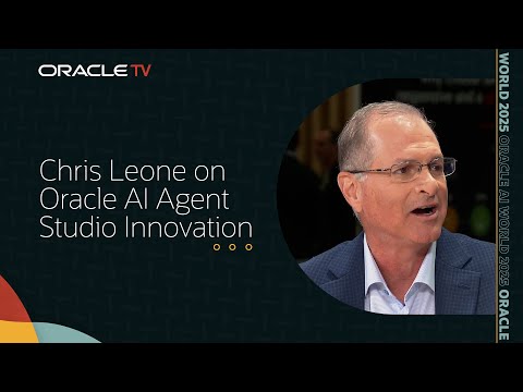 Oracle AI Agent Studio and Marketplace: Driving Enterprise Innovation on Oracle TV at AI World