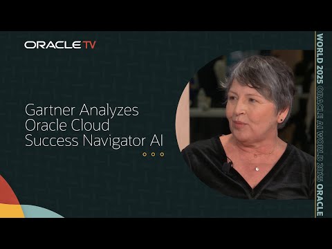Oracle Cloud Success Navigator and AI Factory: Gartner’s Perspective on Oracle TV at Oracle AI World