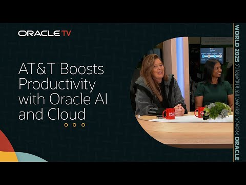 AT&T Modernizes Finance with Oracle Cloud and AI on Oracle TV at Oracle AI World 2025