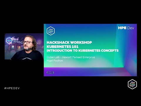 HPE DEV: Kubernetes 101—Intro to the Kubernetes Concepts Managed by HPE Ezmeral Container Platform
