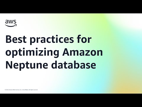 Best practices for optimizing Amazon Neptune database | Amazon Web Services