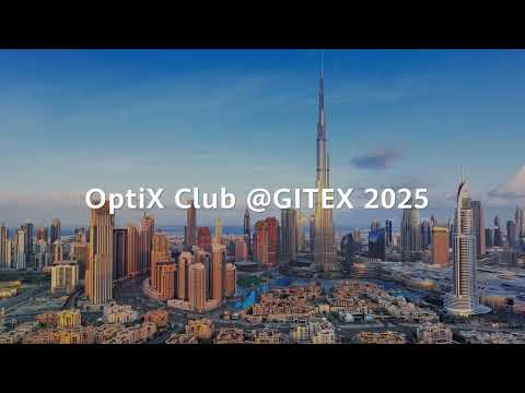 Highlights of OptiX Club @GITEX 2025