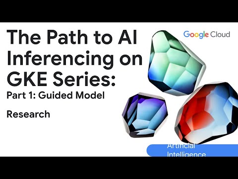 The path to AI inferencing on GKE Part 1: Guided model research