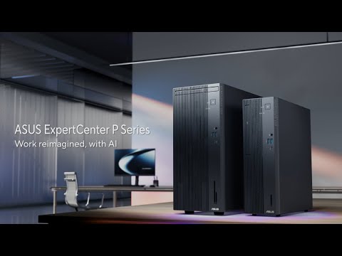 ASUS ExpertCenter P series – Work reimagined, with AI