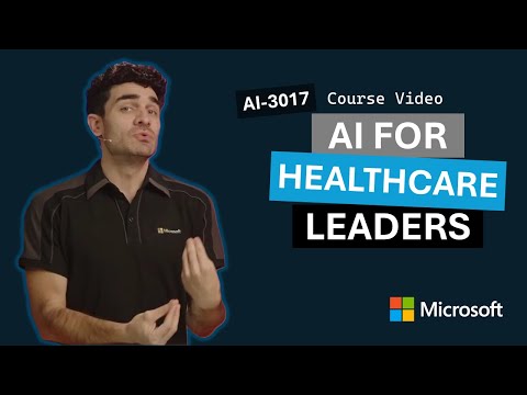 Discover Microsoft AI for leaders in healthcare AI-3017 | Episode 6