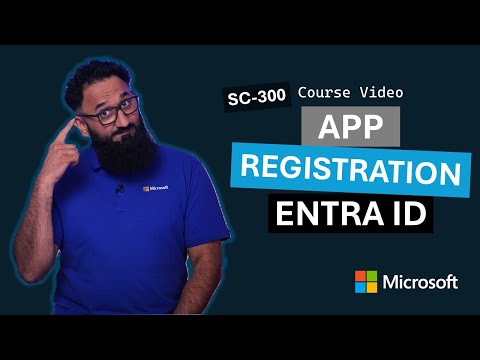 App registration in Microsoft Entra ID | SC-300 | Episode 20