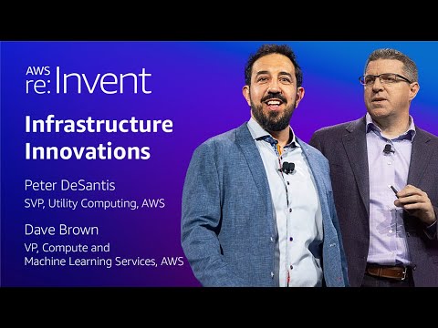 AWS re:Invent 2025 | Infrastructure Innovations featuring Peter DeSantis and Dave Brown