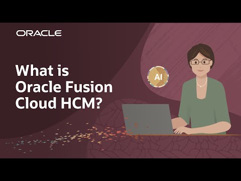 What is Oracle Fusion Cloud HCM: How Does AI Unify and Empower HR Teams?