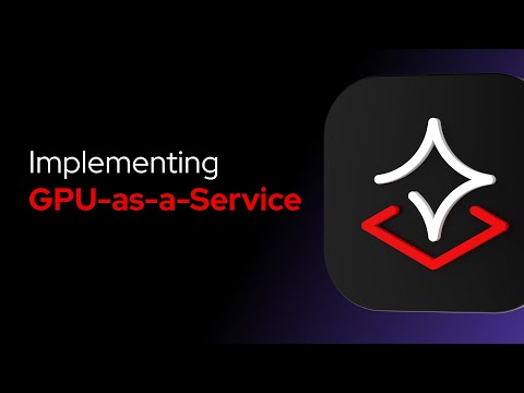 Discover how to deploy GPU-as-a-Service with OpenShift AI!