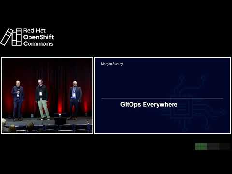 OpenShift Commons Atlanta: OpenShift at scale, The Morgan Stanley blueprint