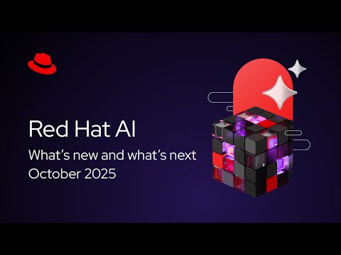What’s new and what’s next for Red Hat AI: Your path to enterprise-ready AI | Q4 2025
