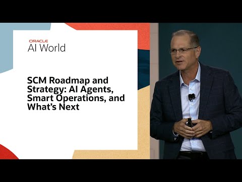 SCM Roadmap and Strategy: AI Agents, Smart Operations, and What’s Next at Oracle AI World 2025