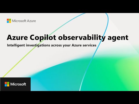 Introducing the Azure Copilot observability agent