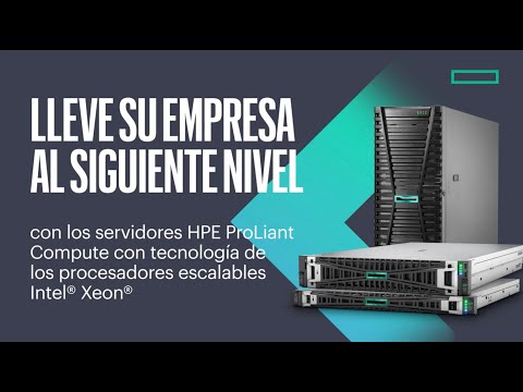 Servidores HPE ProLiant + Procesadores Escalables Intel Xeon®