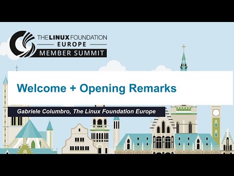 Welcome + Opening Remarks – Gabriele Columbro, General Manager, Linux Foundation Europe