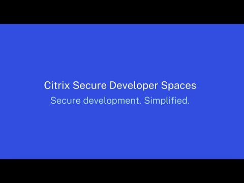 Why Citrix uses Secure Developer Spaces