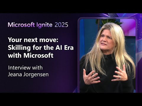 AI skills for every learner | Microsoft Ignite 2025