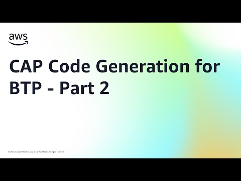 CAP Code Generation for BTP – Part 2 | Amazon Web Services