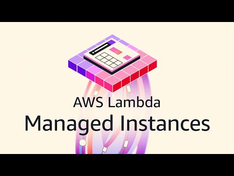 AWS Lambda Managed Instances Explainer Video | Amazon Web Services