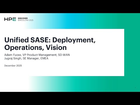 Unified SASE Deployment, Operations, and Vision