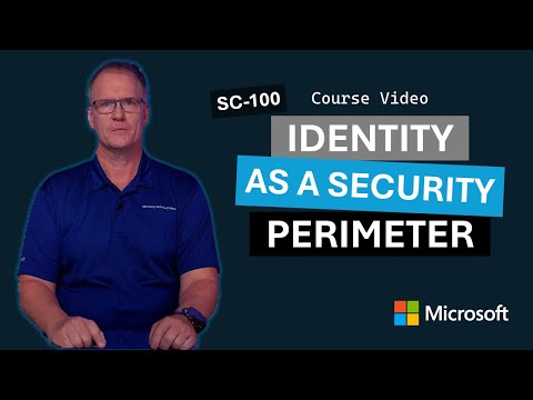 Understanding identity as the new security perimeter | SC-100 | Episode 15