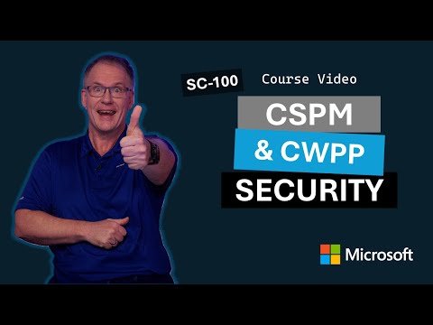 Improving Cloud Security with CSPM and CWPP | SC-100 | Episode 18