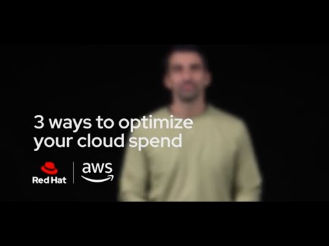 3 ways to optimize your cloud spend with Red Hat and AWS