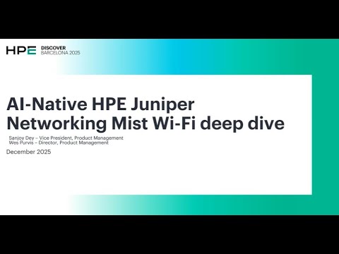 AI-Native HPE Juniper Networking Mist Wi-Fi Deep Dive