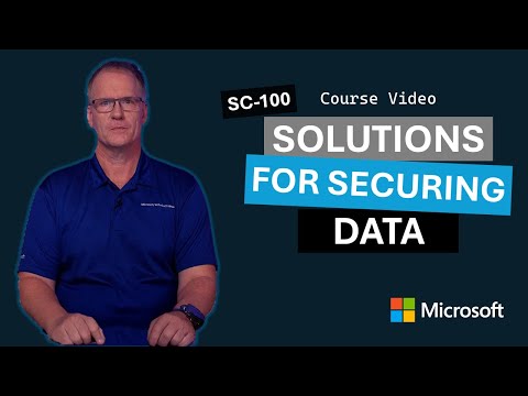 Design solutions for securing an organization’s data | SC-100 | Episode 23