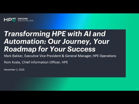 Transforming HPE with AI and Automation: Our Journey, Your Roadmap for Your Success