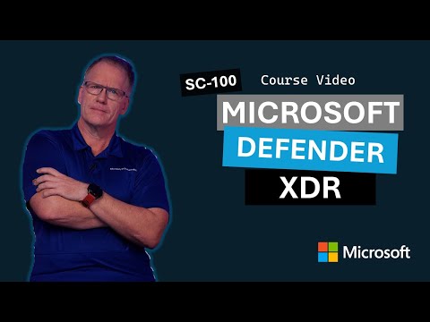 Microsoft Defender XDR | SC-100 | Episode 24
